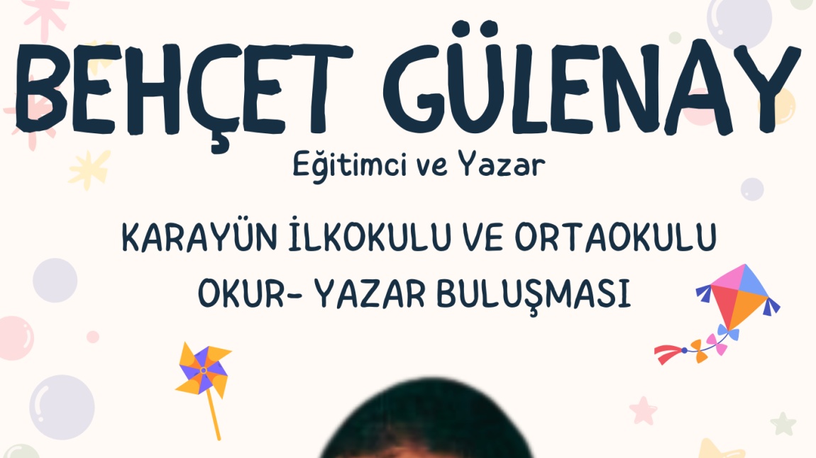 Okur-Yazar Ziyareti: Behçet Gülenay